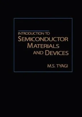 Introduction to Semiconductor Materials and Devices