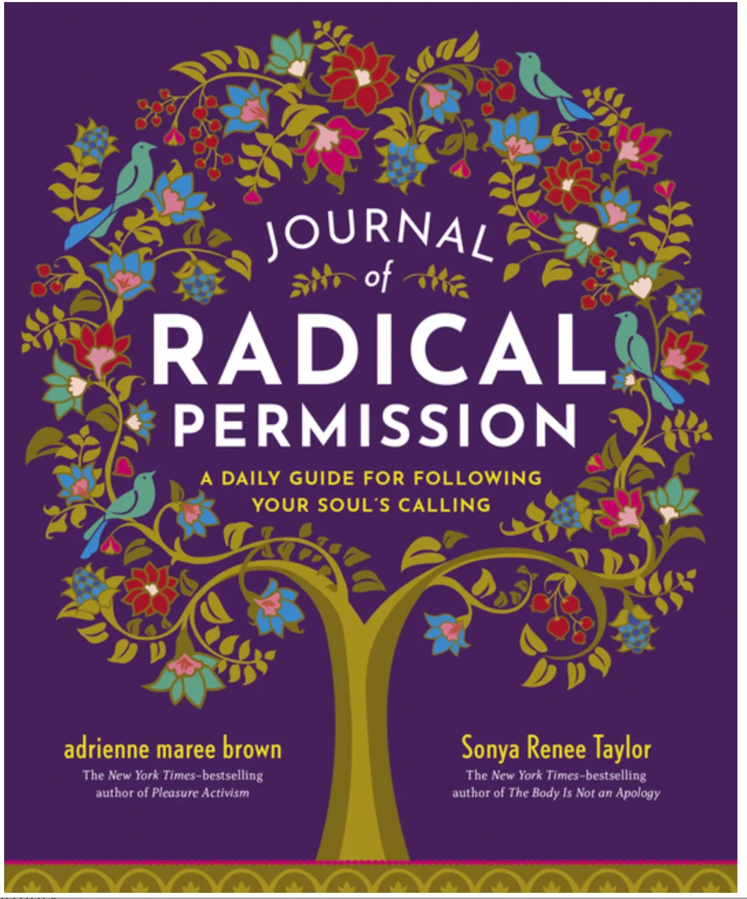 Journal of Radical Permission: A Daily Guide for Following Your Soul's Calling